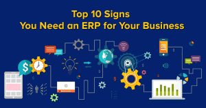 10 signs your business needs ERP