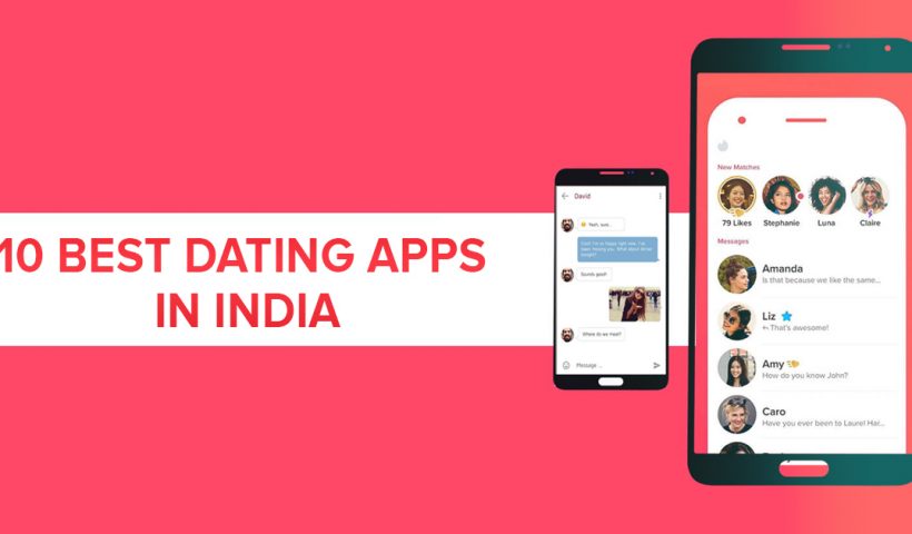 best free dating apps 2019 india without payment