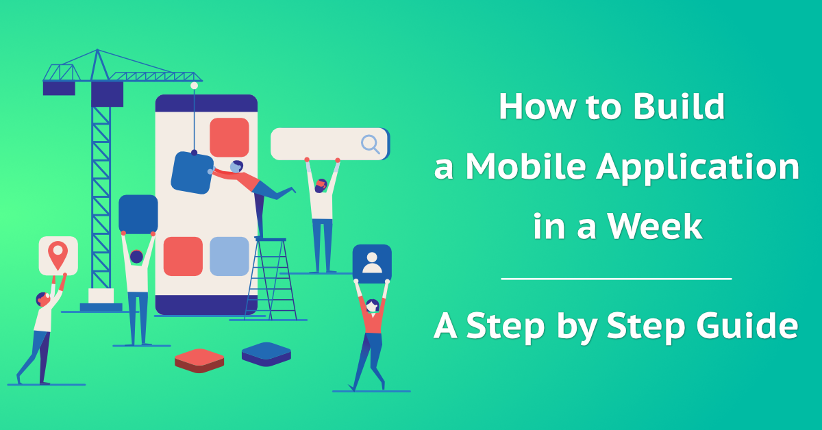 How to build your mobile application in a week