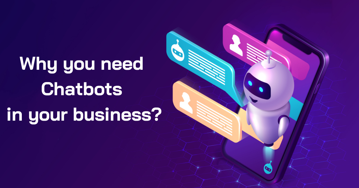 Why Do You Need Chatbot in your Business