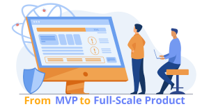 mvp to full scale product
