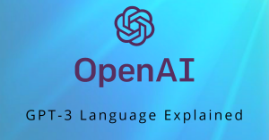 OpenAI's GPT-3 Language Explained Under 5 Mins - CitrusLeaf | Blog