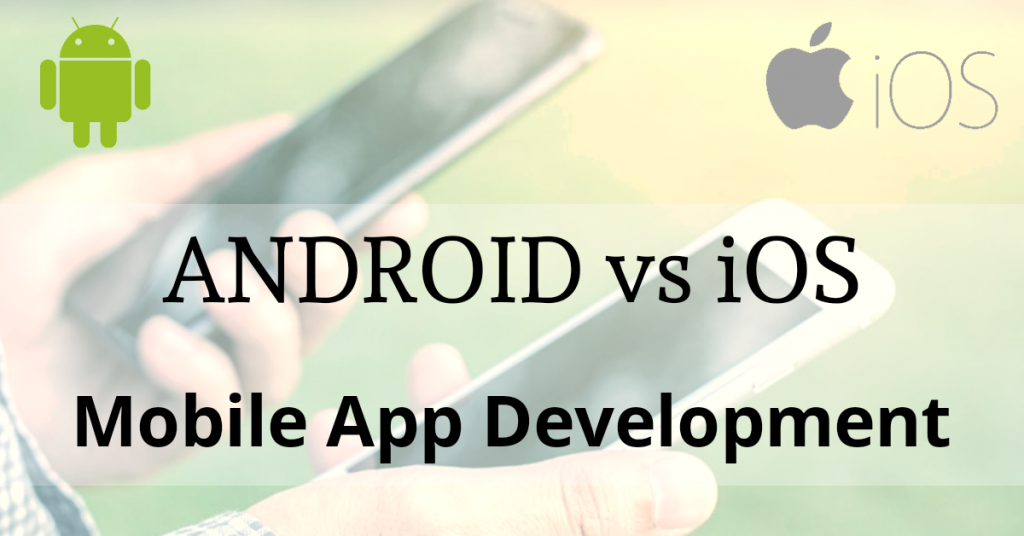 Android vs iOS Mobile App