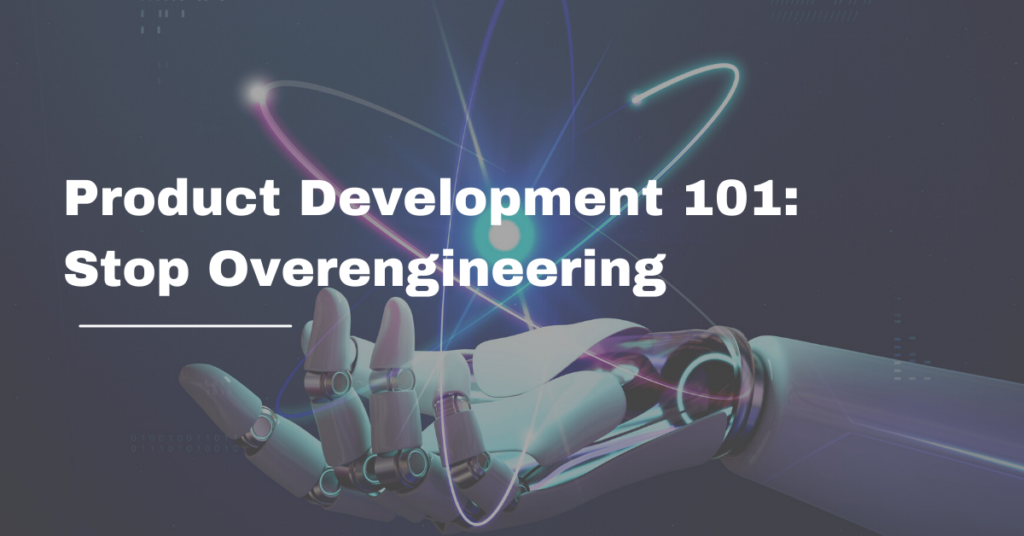 Overengineering