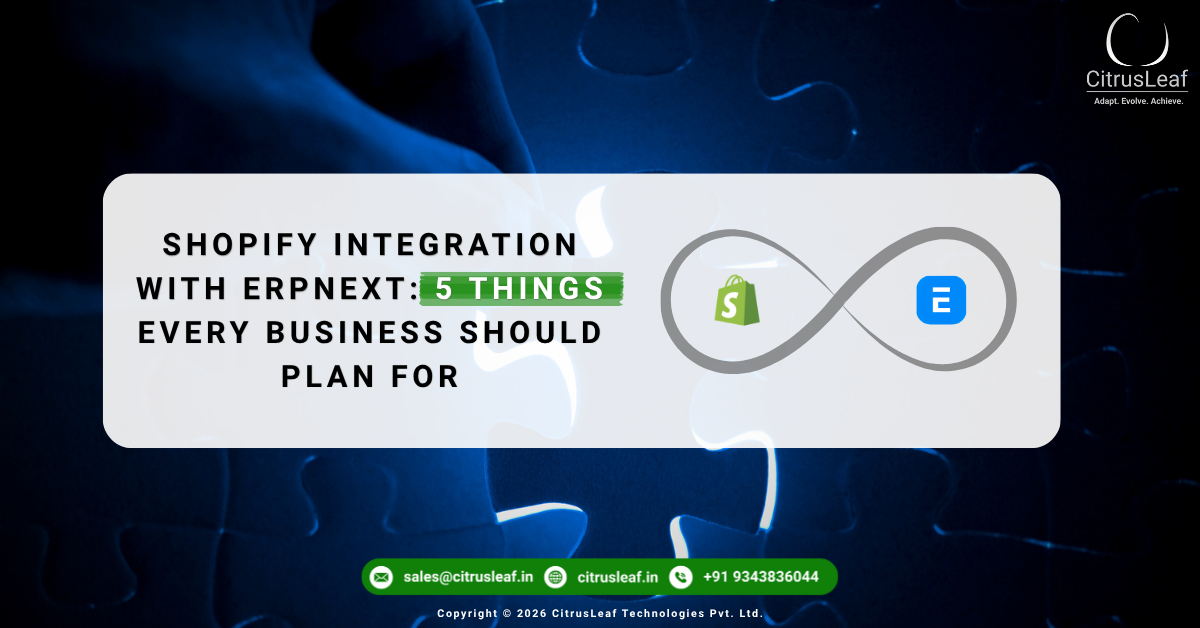 Shopify Integration with ERPNext: 5 Things Every Business Should Plan For
